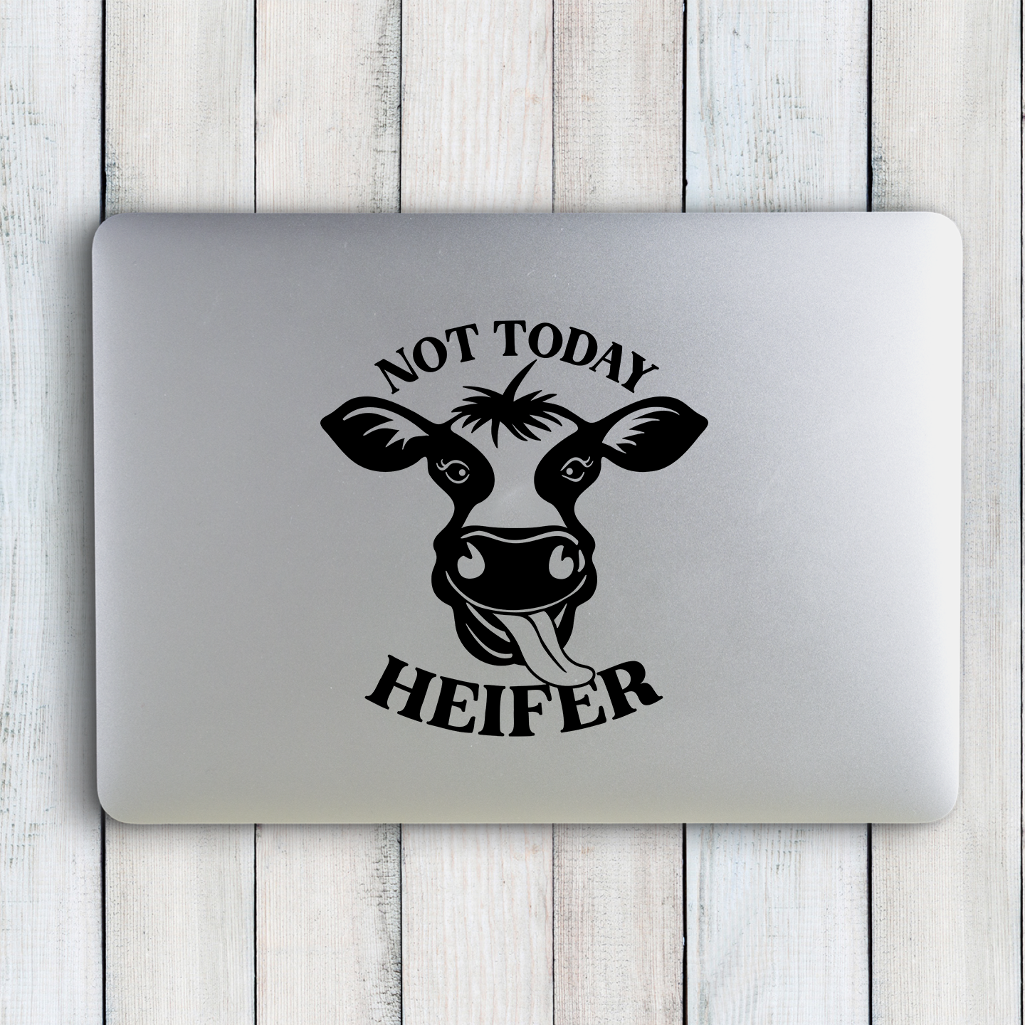 Not Today Heifer Sticker