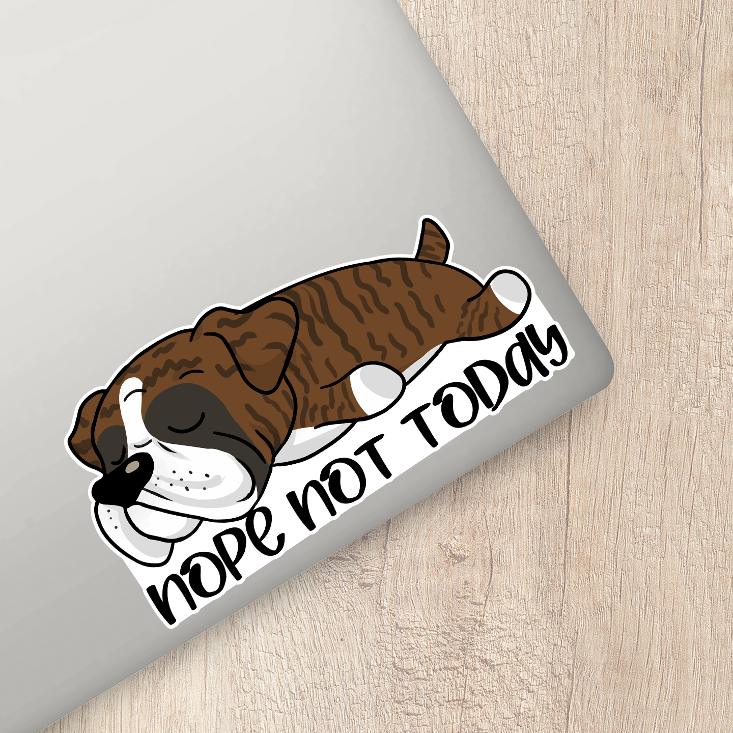 Boxer Nope Not Today Sticker