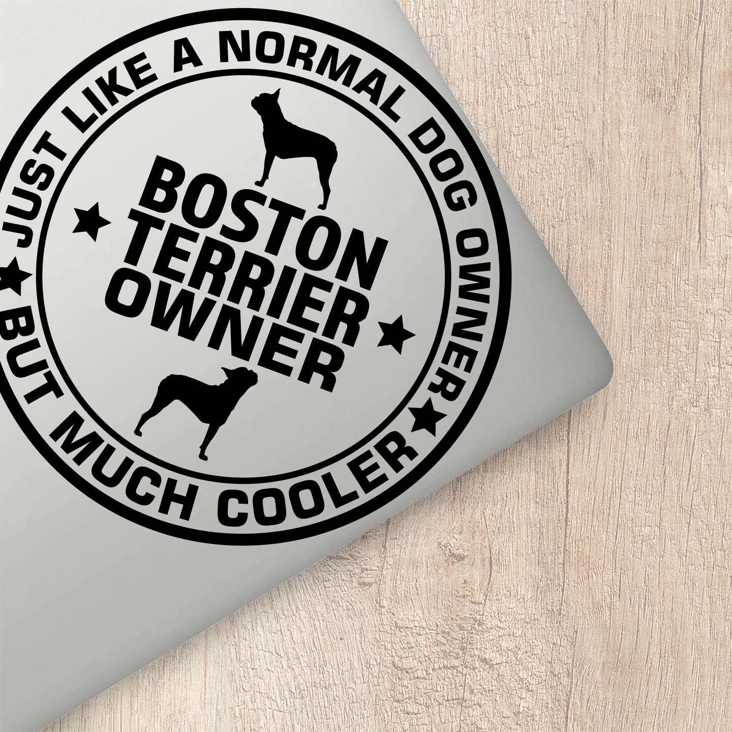 Just Like A Normal Dog Owner Boston Terrier Sticker