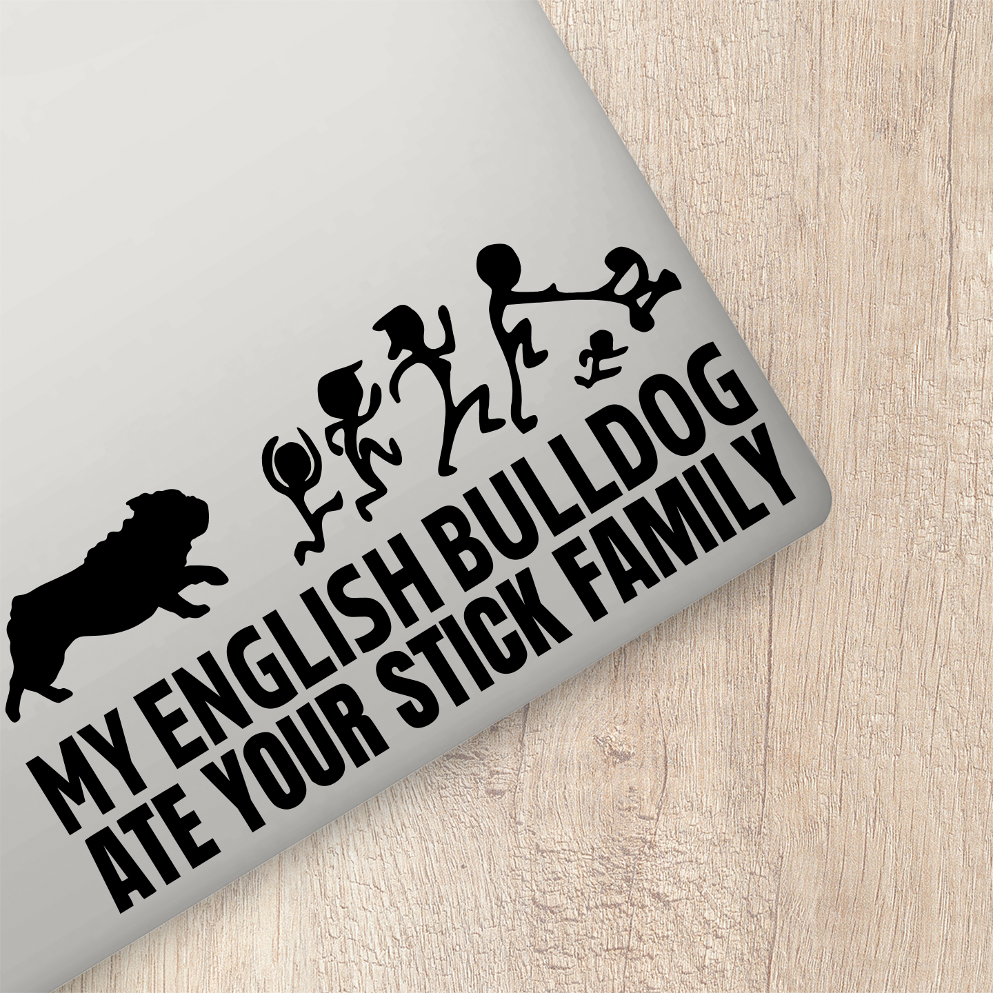 My English Bulldog Ate Your Stick Family Sticker