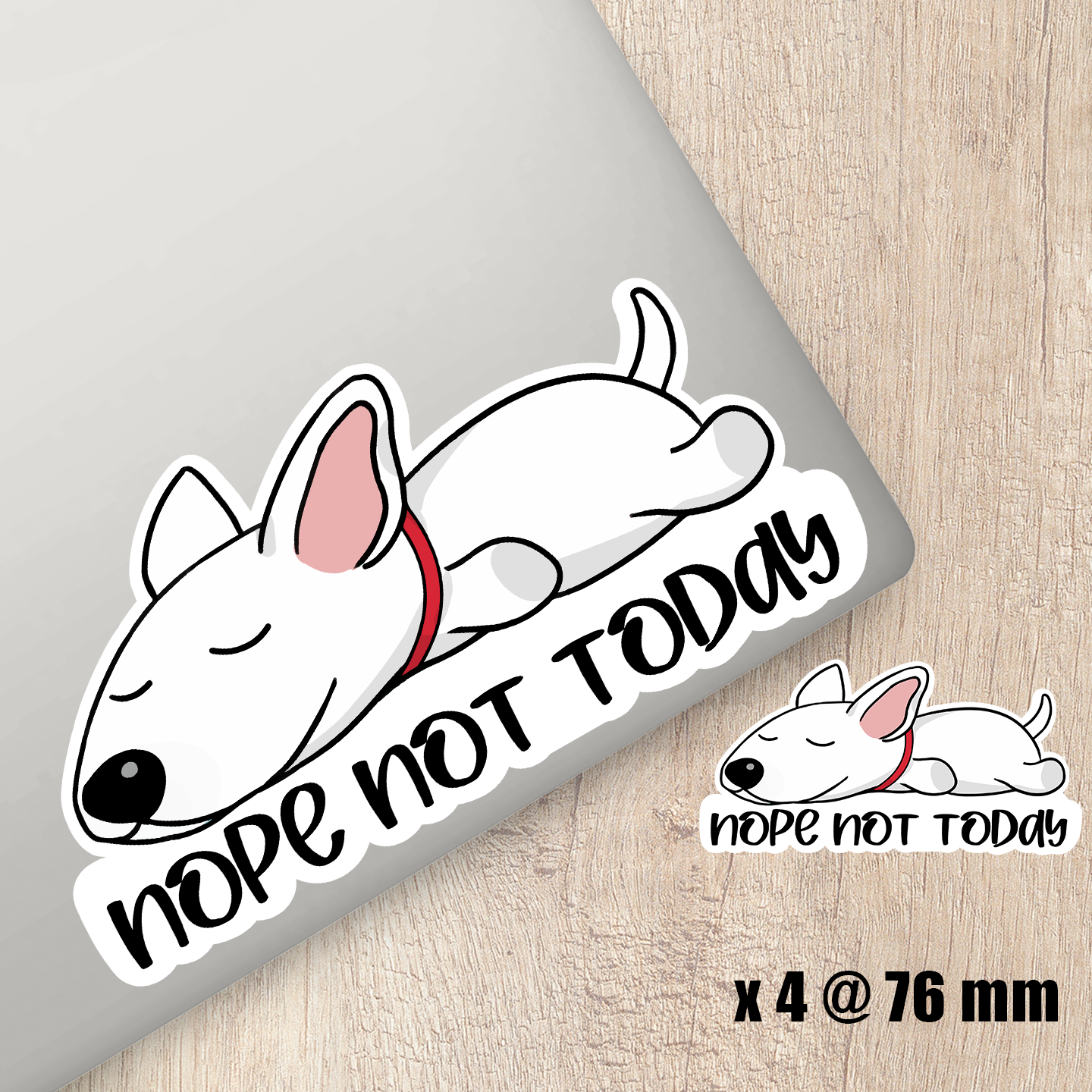 Bull Terrier Nope Not Today Sticker