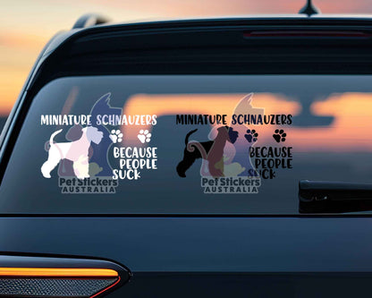 Miniature Schnauzers Because People Suck™ Sticker