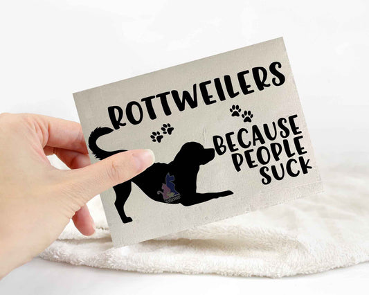 Rottweilers Because People Suck™ Sticker