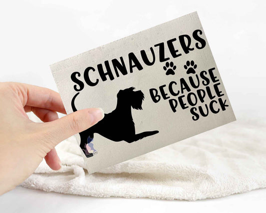 Schnauzers Because People Suck™ Sticker