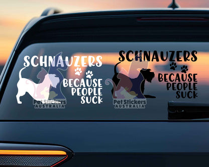 Schnauzers Because People Suck™ Sticker