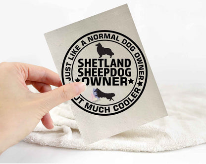 Shetland Sheepdog Owner But Cooler Sticker