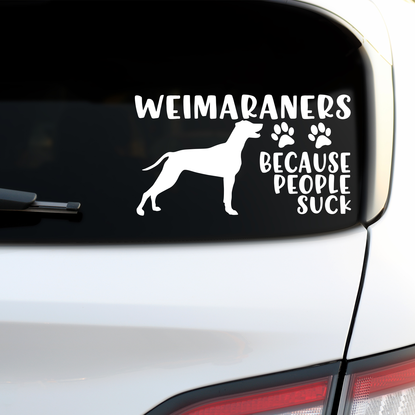 Weimaraners Because People Suck Sticker