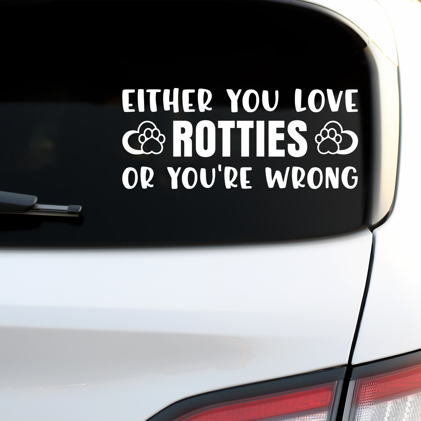 Either You Love Rotties Or You're Wrong Sticker