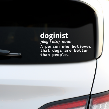 Doginist Dogs Are Better Than People Sticker