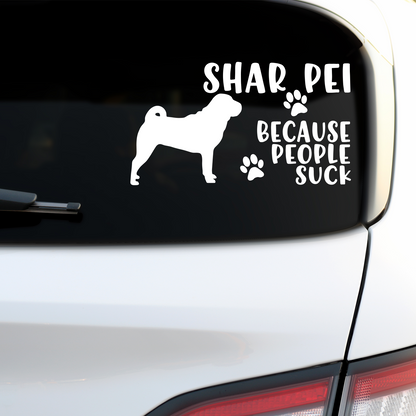 Shar Pei Because People Suck Sticker