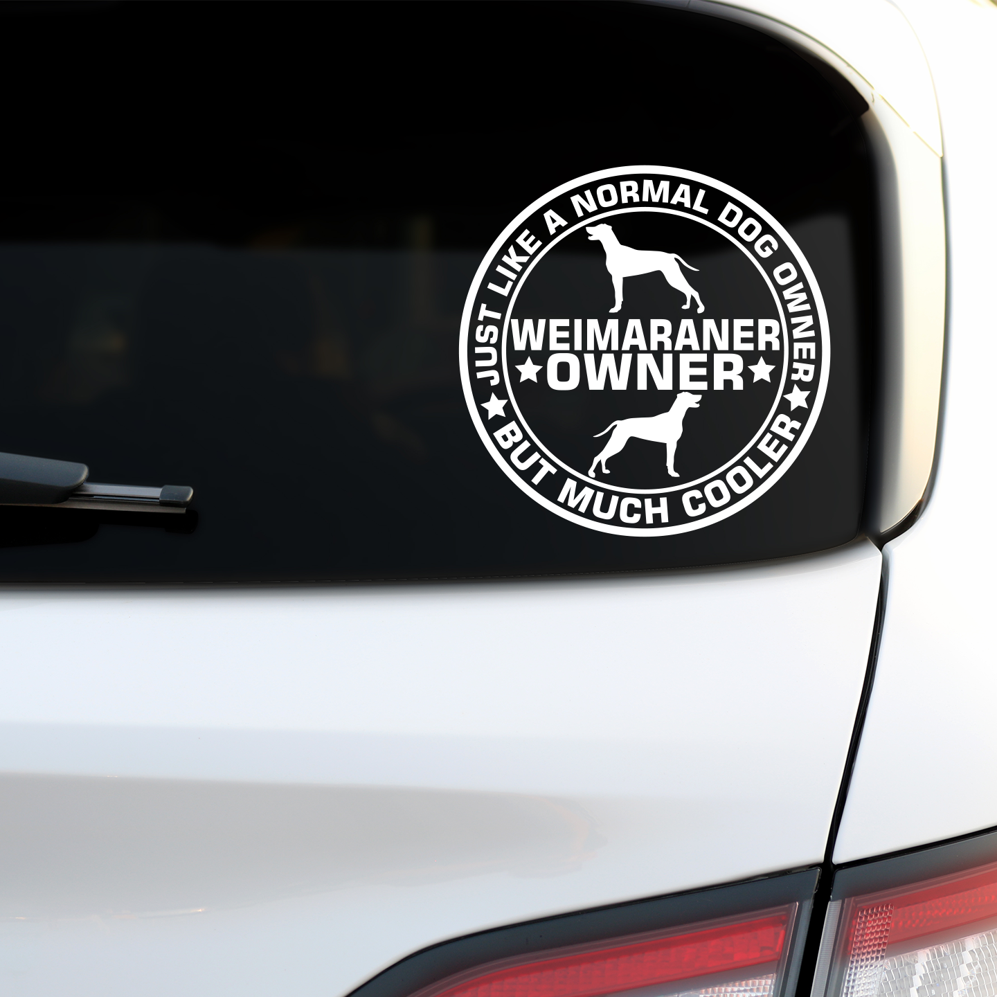 Weimaraner Owner Sticker, Just Like A Normal Dog Owner But Much Cooler.