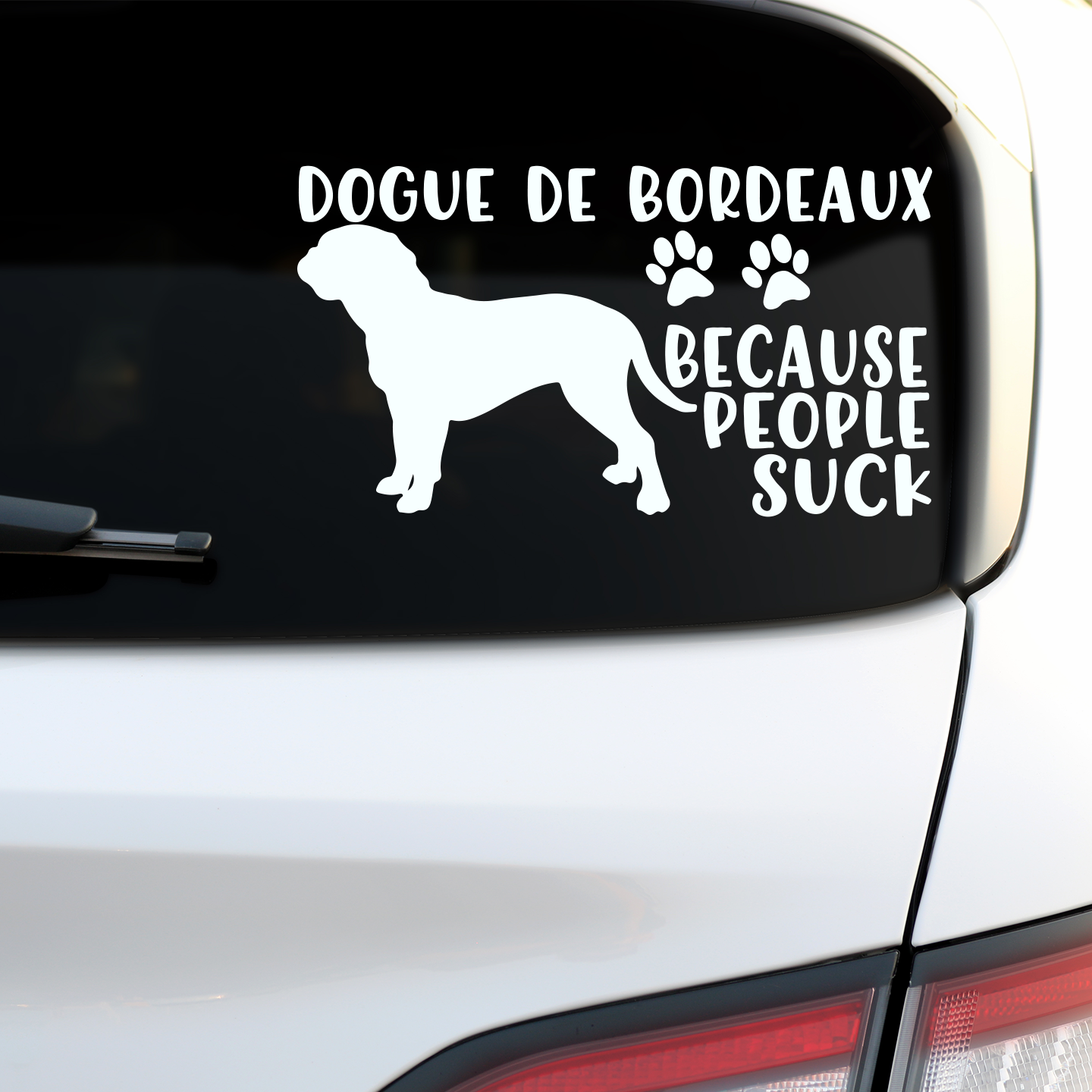 Dogue de Bordeaux Because People Suck Sticker