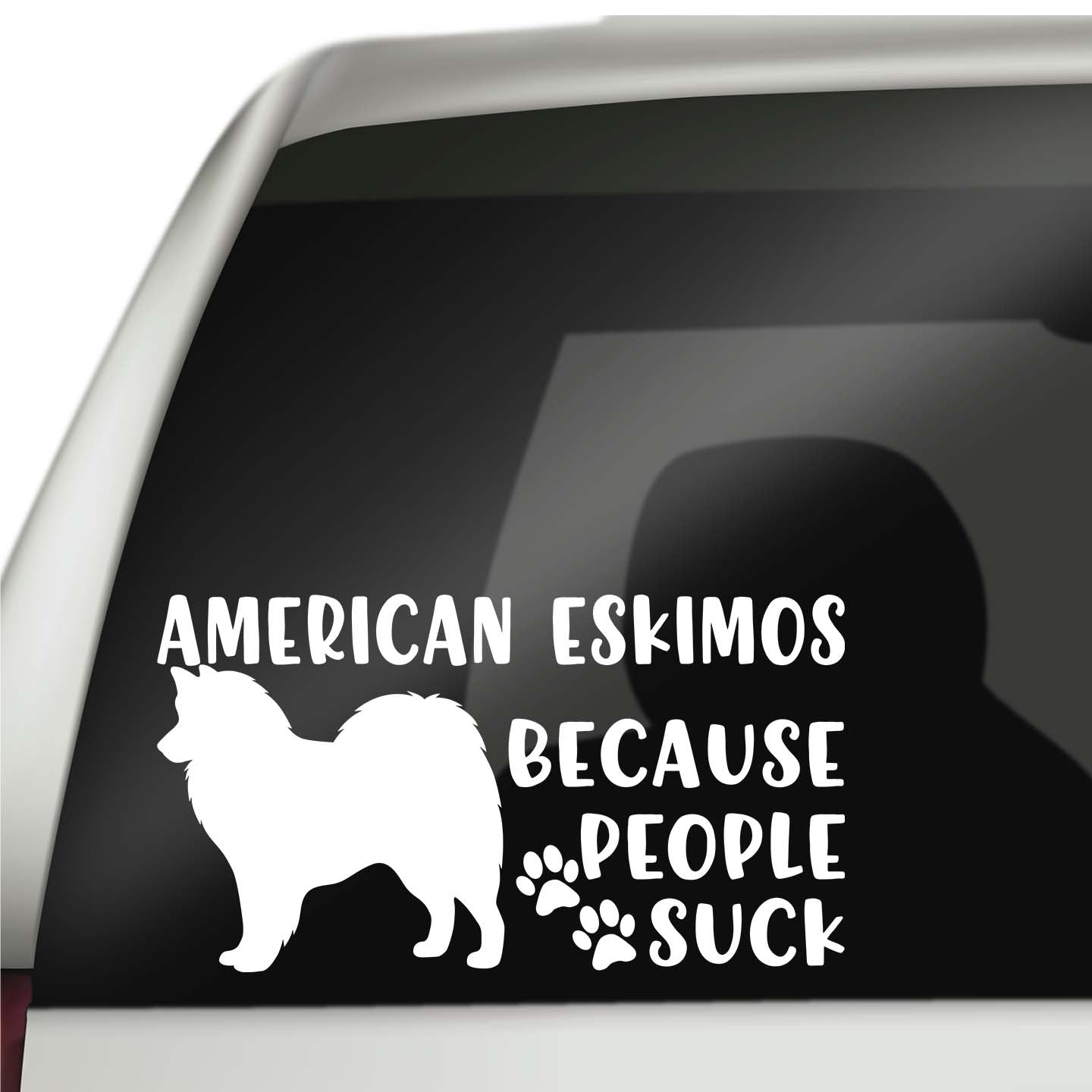 American Eskimos Because People Suck Sticker