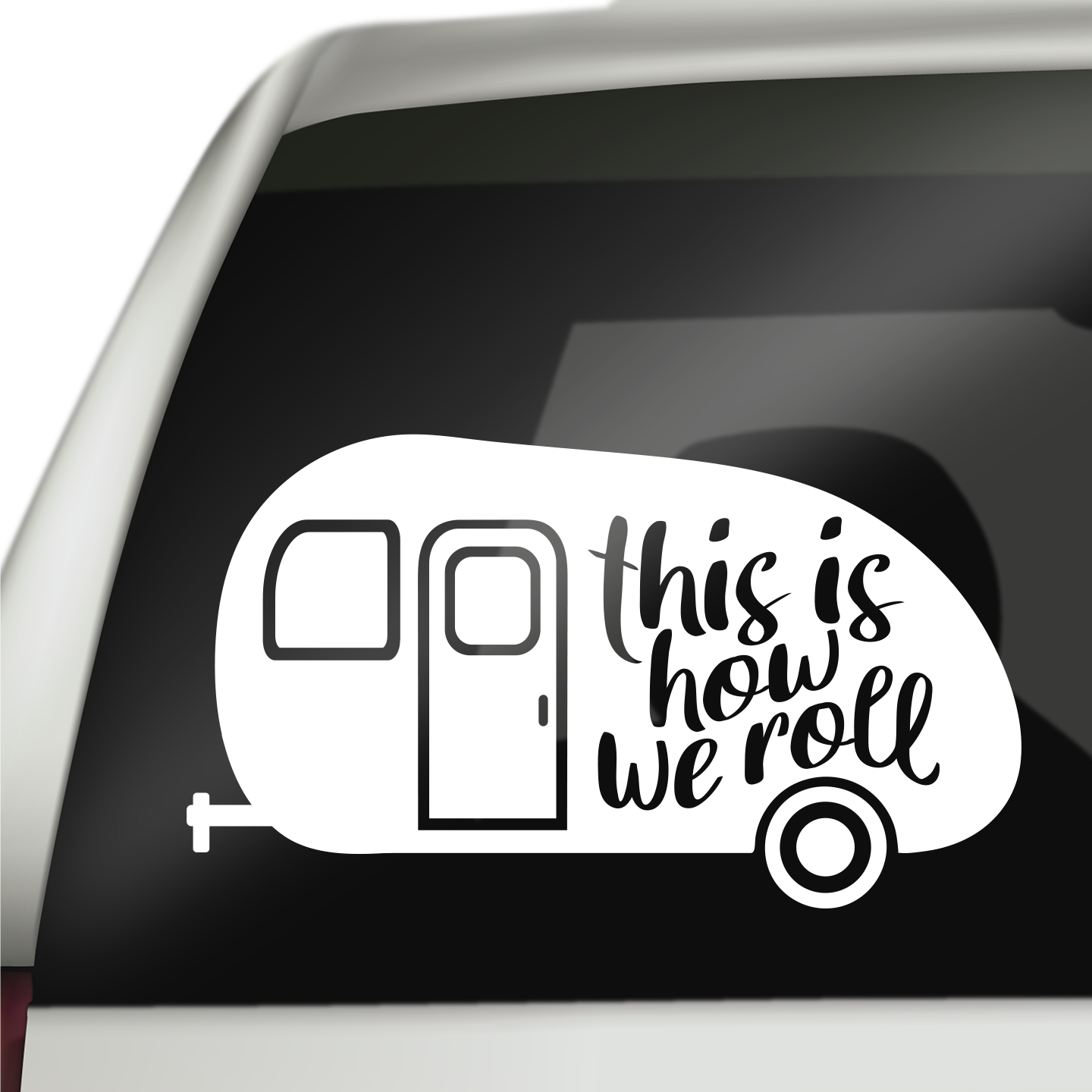 This Is How We Roll Caravan Sticker