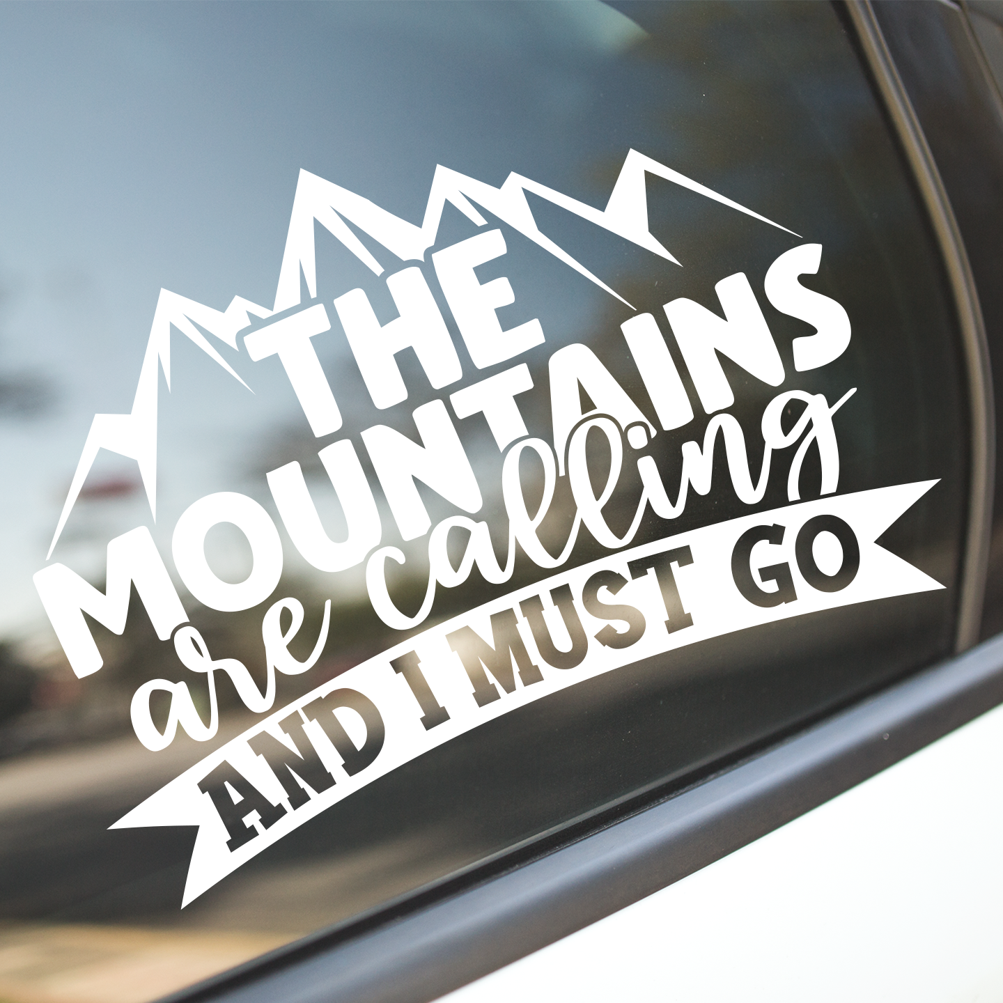 Mountains Are Calling I Must Go Sticker