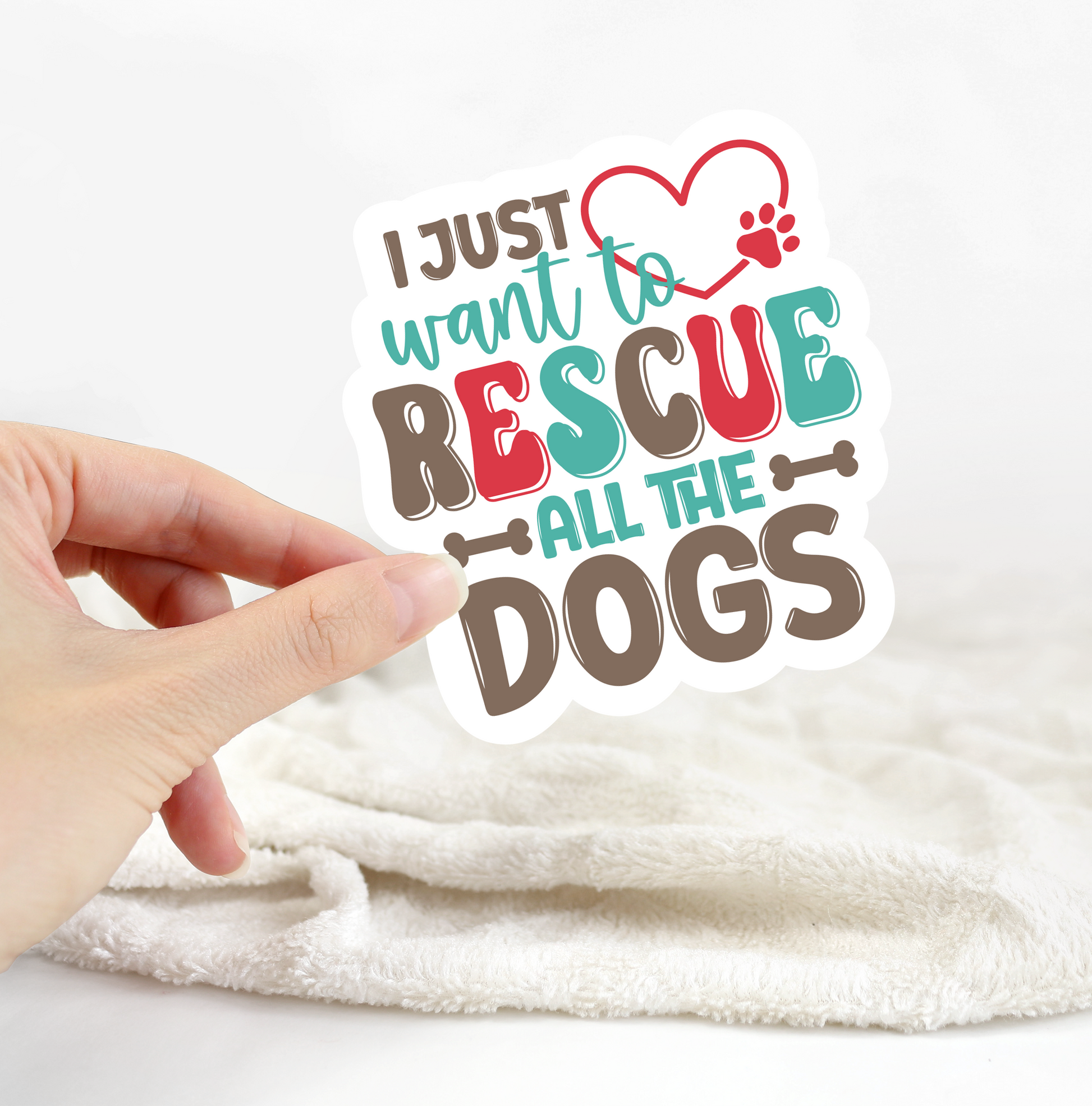 I Just Want To Rescue All The Dogs Sticker