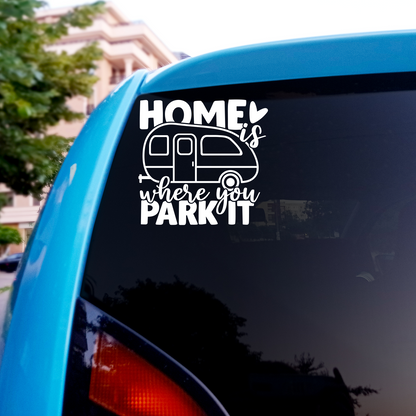 Home Is Where You Park It Sticker