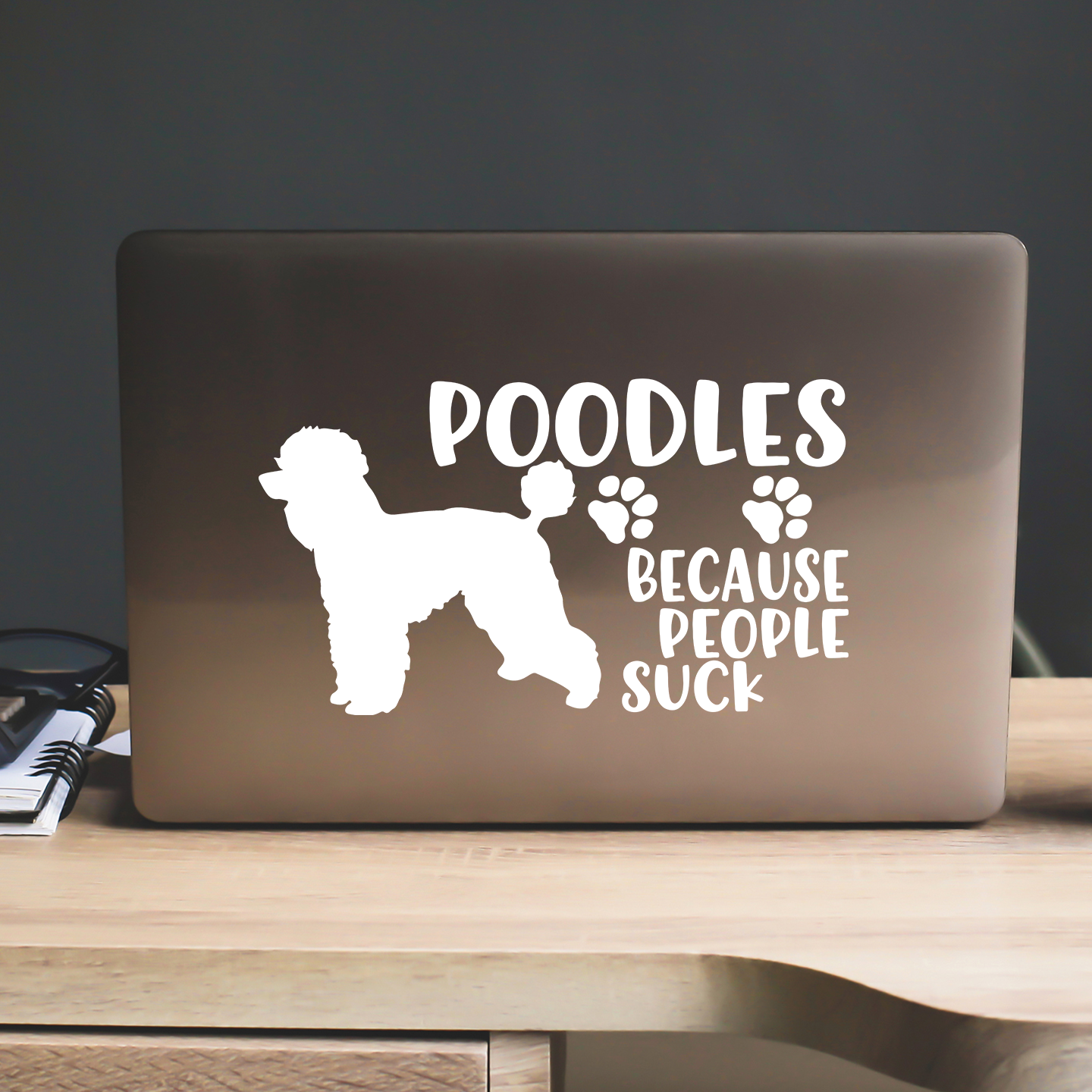 Poodles Because People Suck Sticker