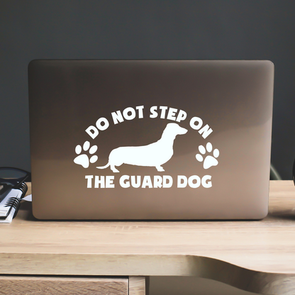 Dachshund Do Not Step On The Guard Dog Sticker