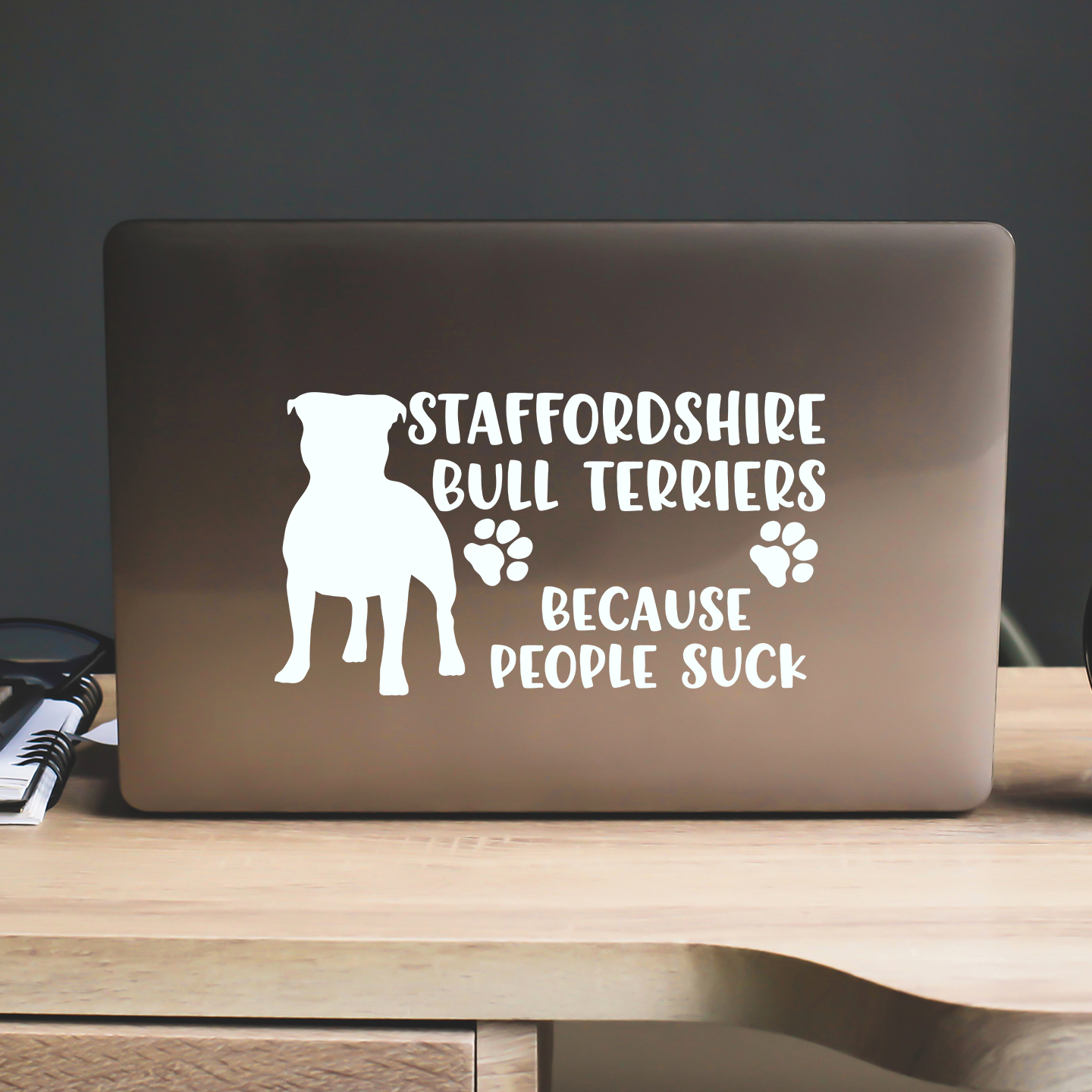 Staffordshire Bull Terriers Because People Suck Sticker