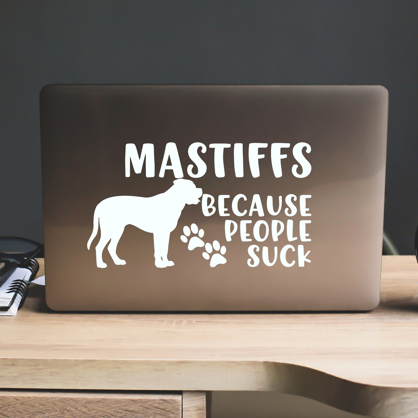 Mastiffs Because People Suck Sticker