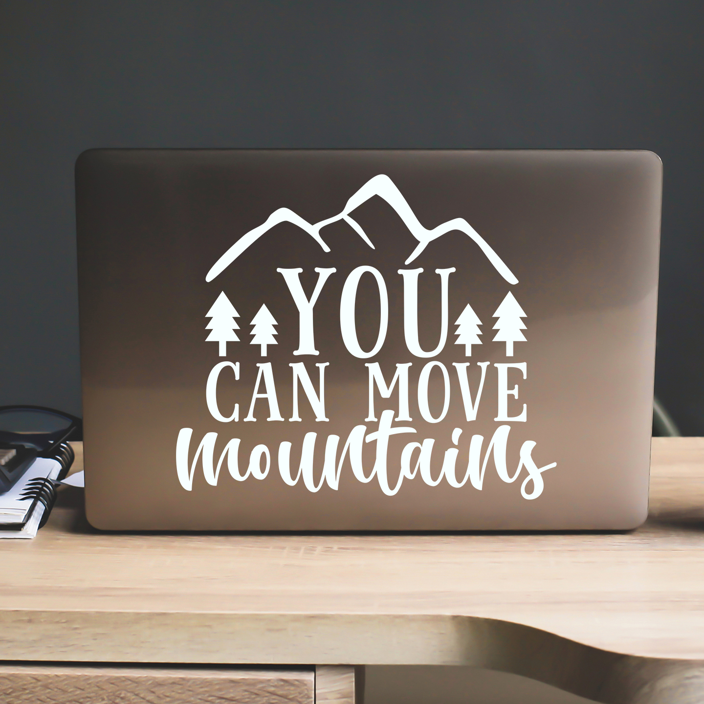 You Can Move Mountains Sticker