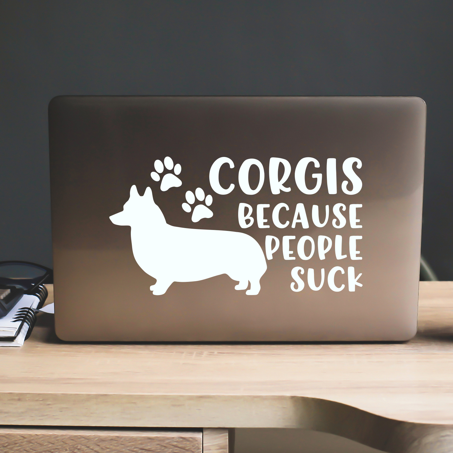 Corgis Because People Suck Sticker