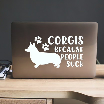 Corgis Because People Suck Sticker