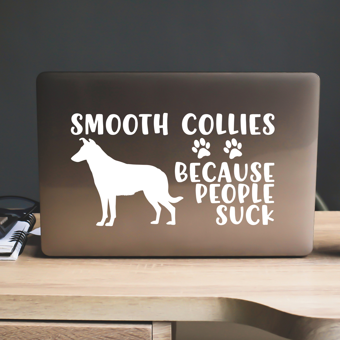 Smooth Collies Because People Suck Sticker