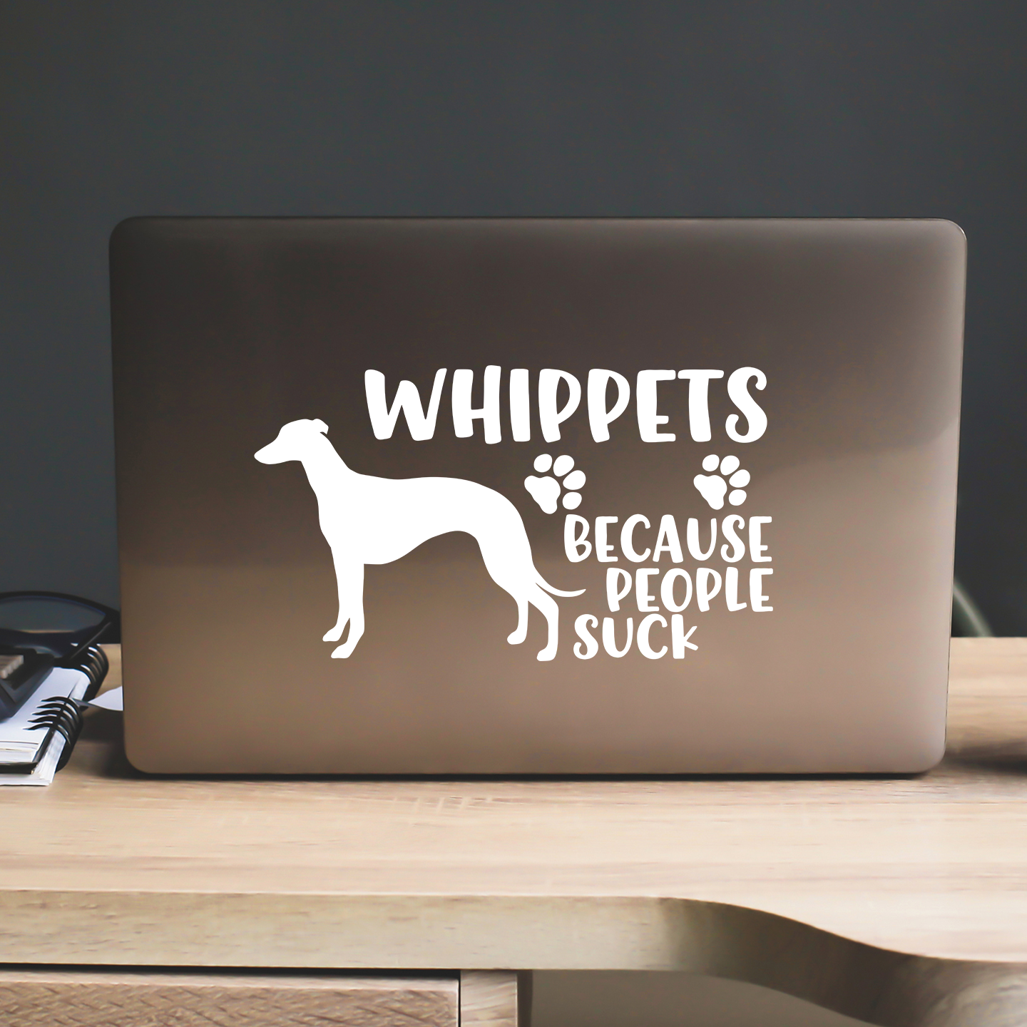 Whippets Because People Suck Sticker