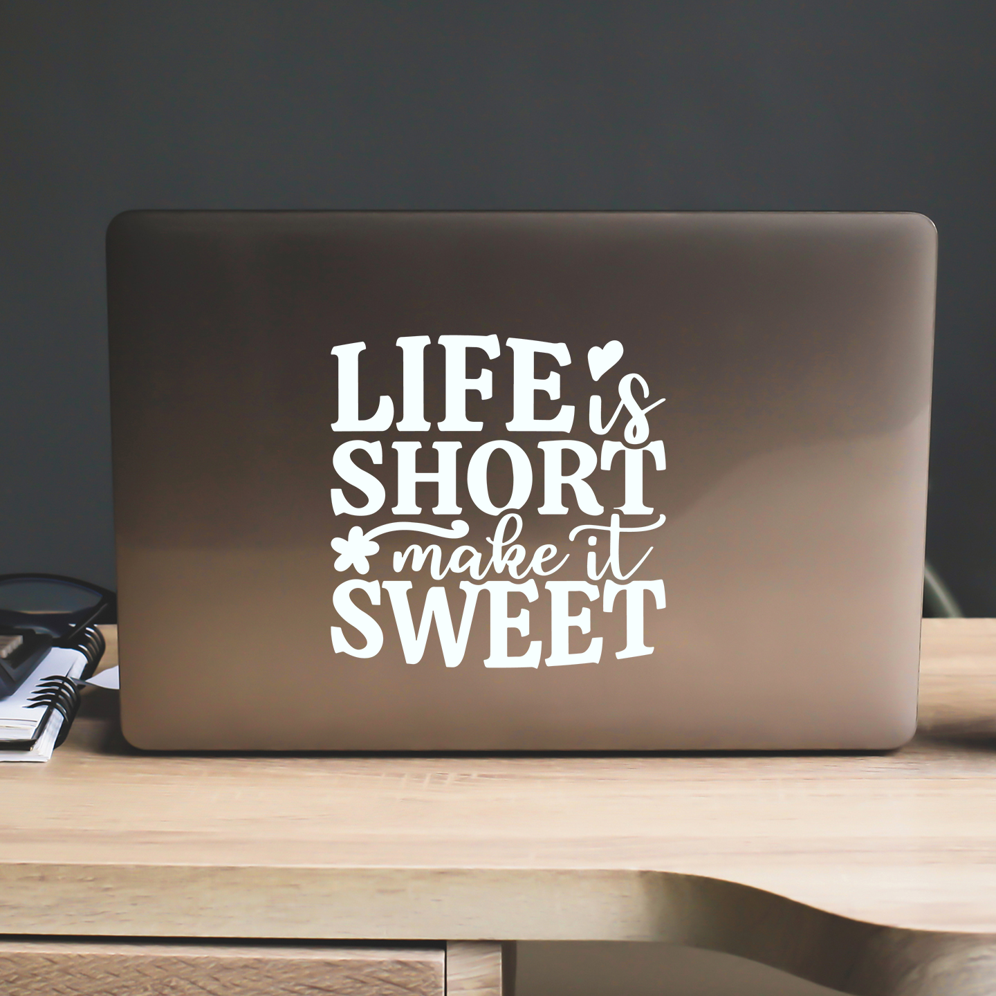 Life Is Short Make It Sweet Sticker