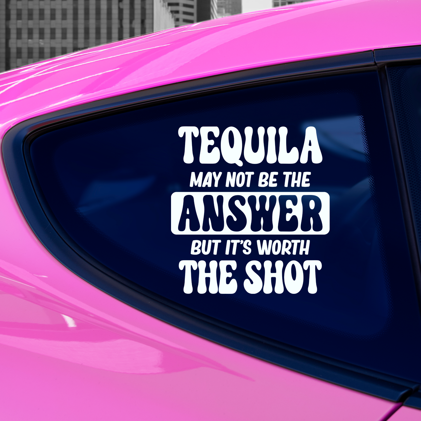 Tequila Worth A Shot Sticker