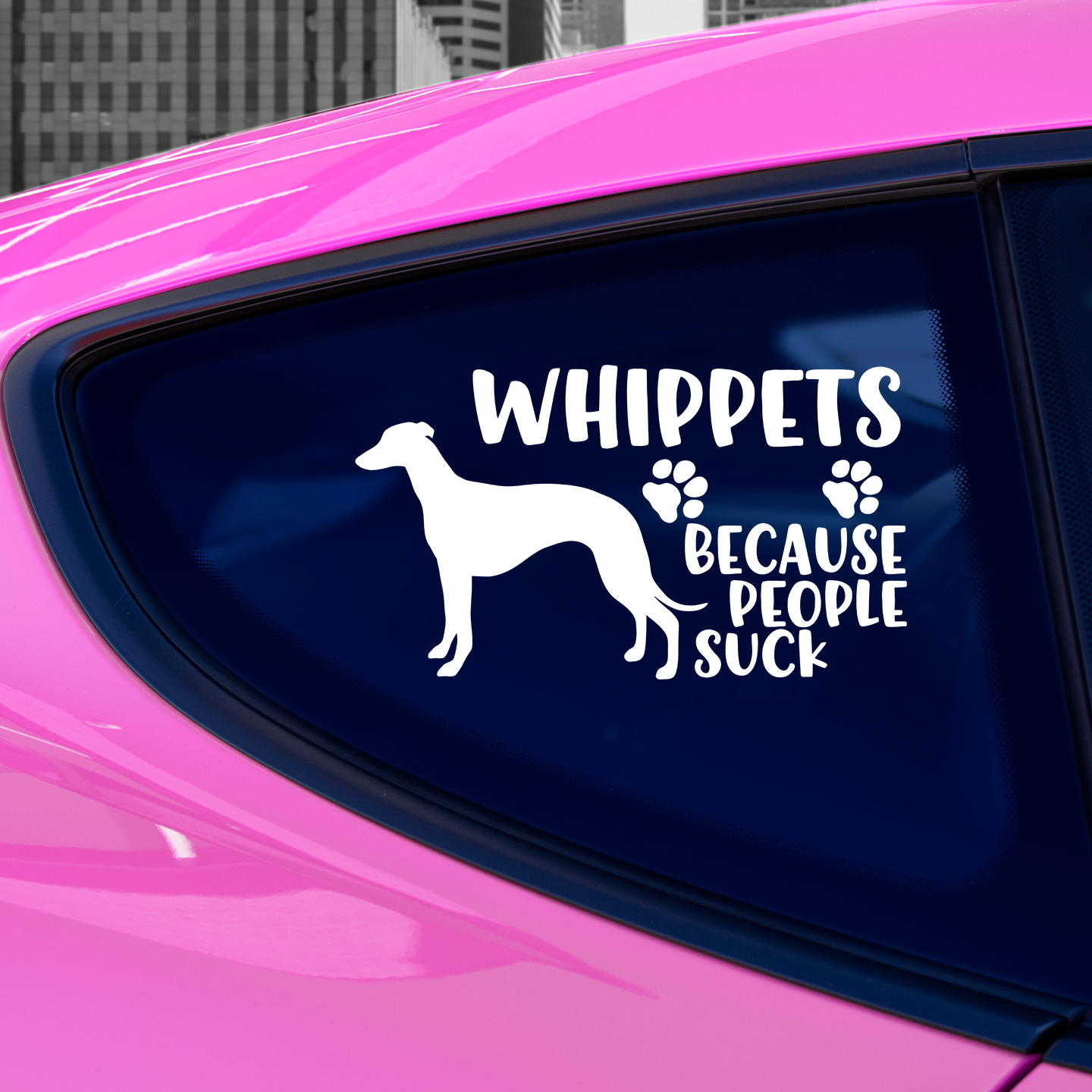 Whippets Because People Suck Sticker