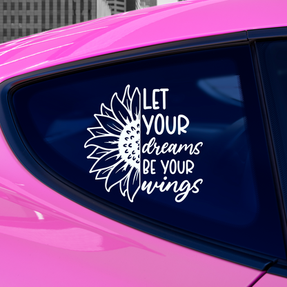 Let Your Dreams Be Your Wings Sticker