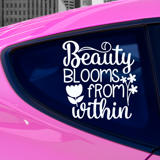 Beauty Blooms From Within Sticker