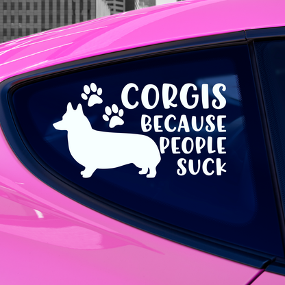 Corgis Because People Suck Sticker