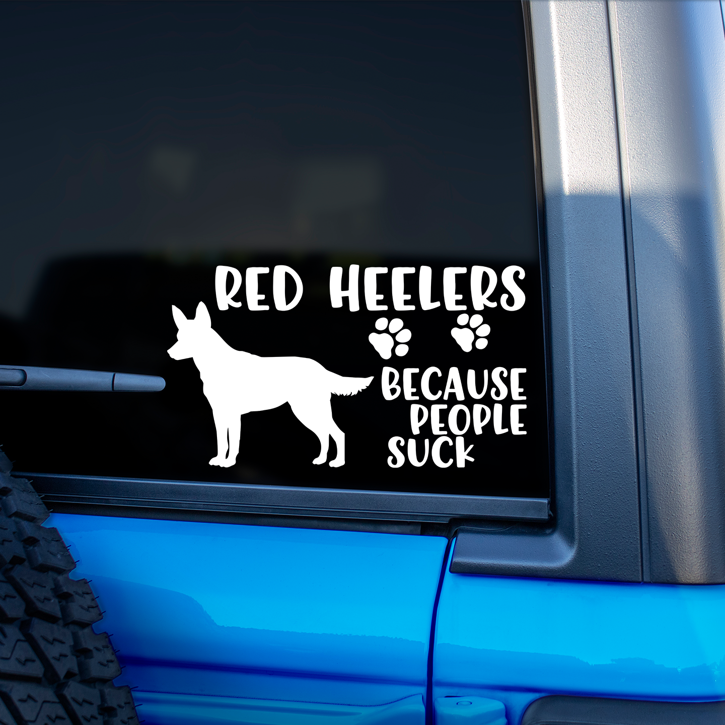 Red Heelers Because People Suck Sticker