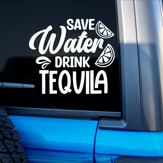 Save Water Drink Tequila Sticker
