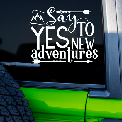 Say Yes To New Adventures Sticker