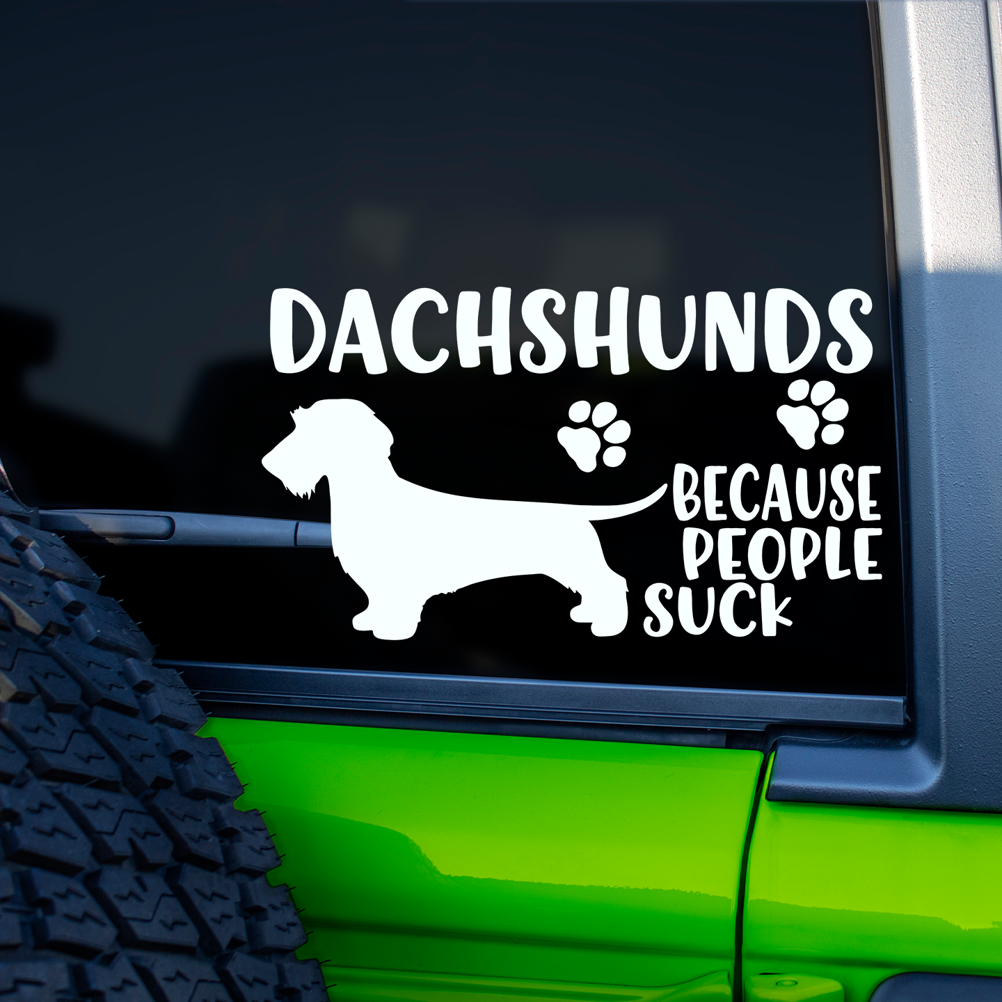 Dachshunds Because People Suck Sticker