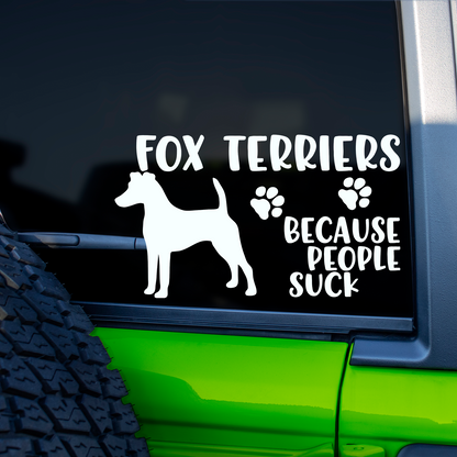 Fox Terriers Because People Suck Sticker
