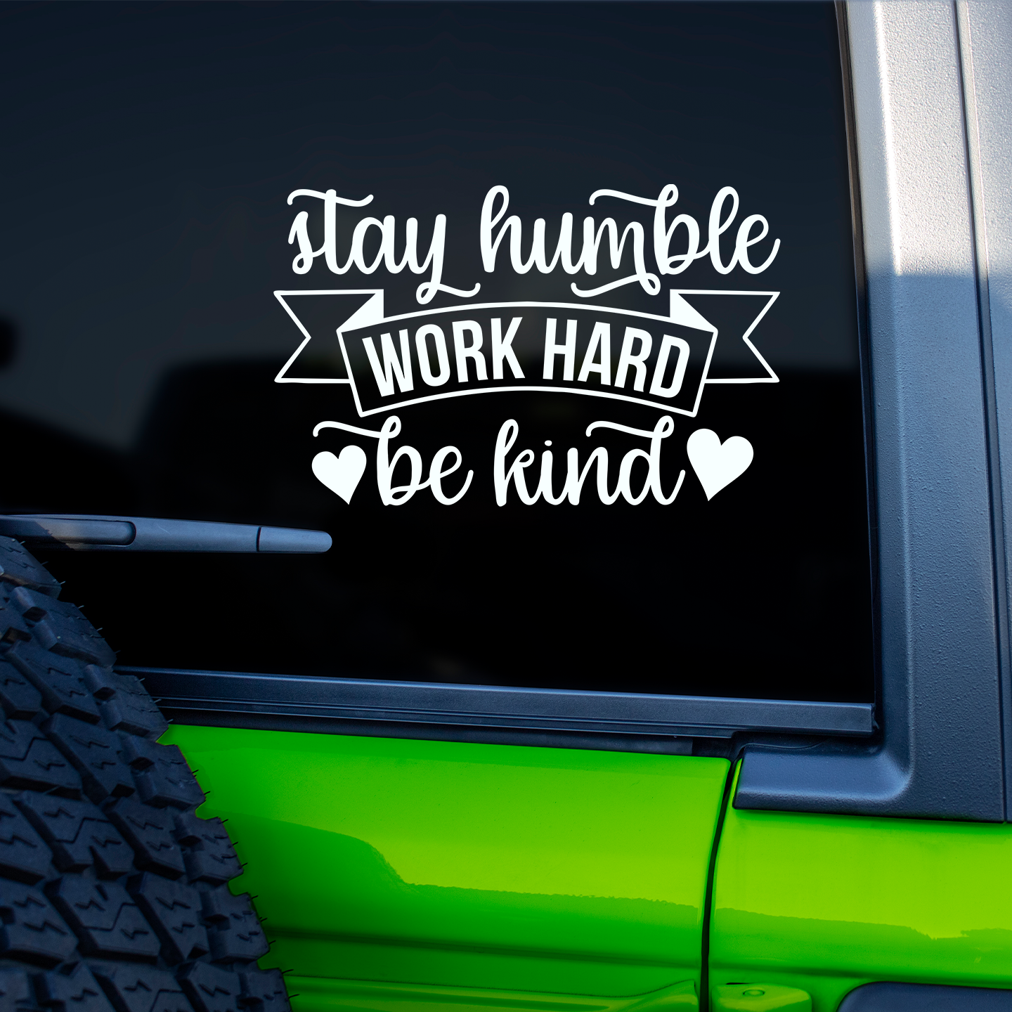 Stay Humble Work Hard Be Kind Sticker