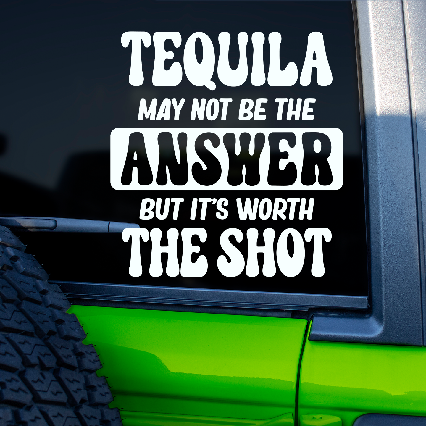 Tequila Worth A Shot Sticker