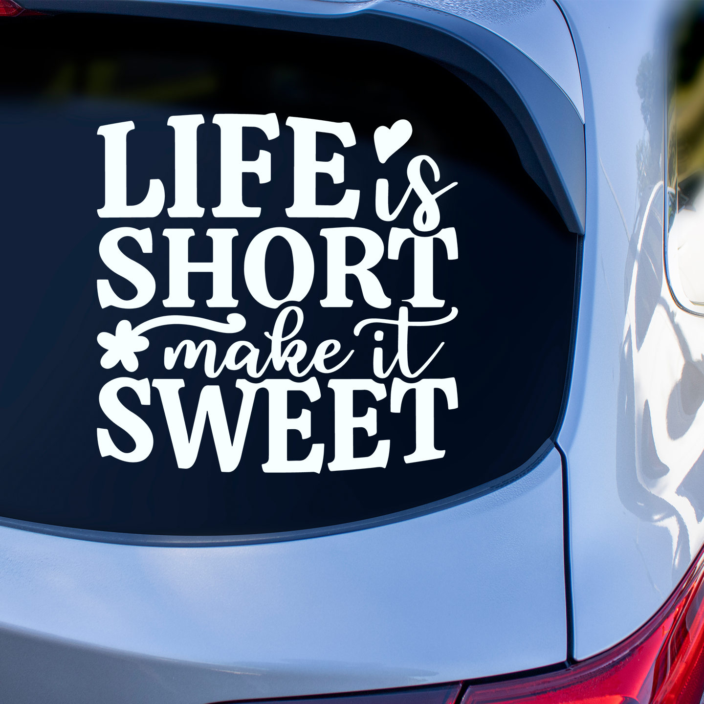 Life Is Short Make It Sweet Sticker