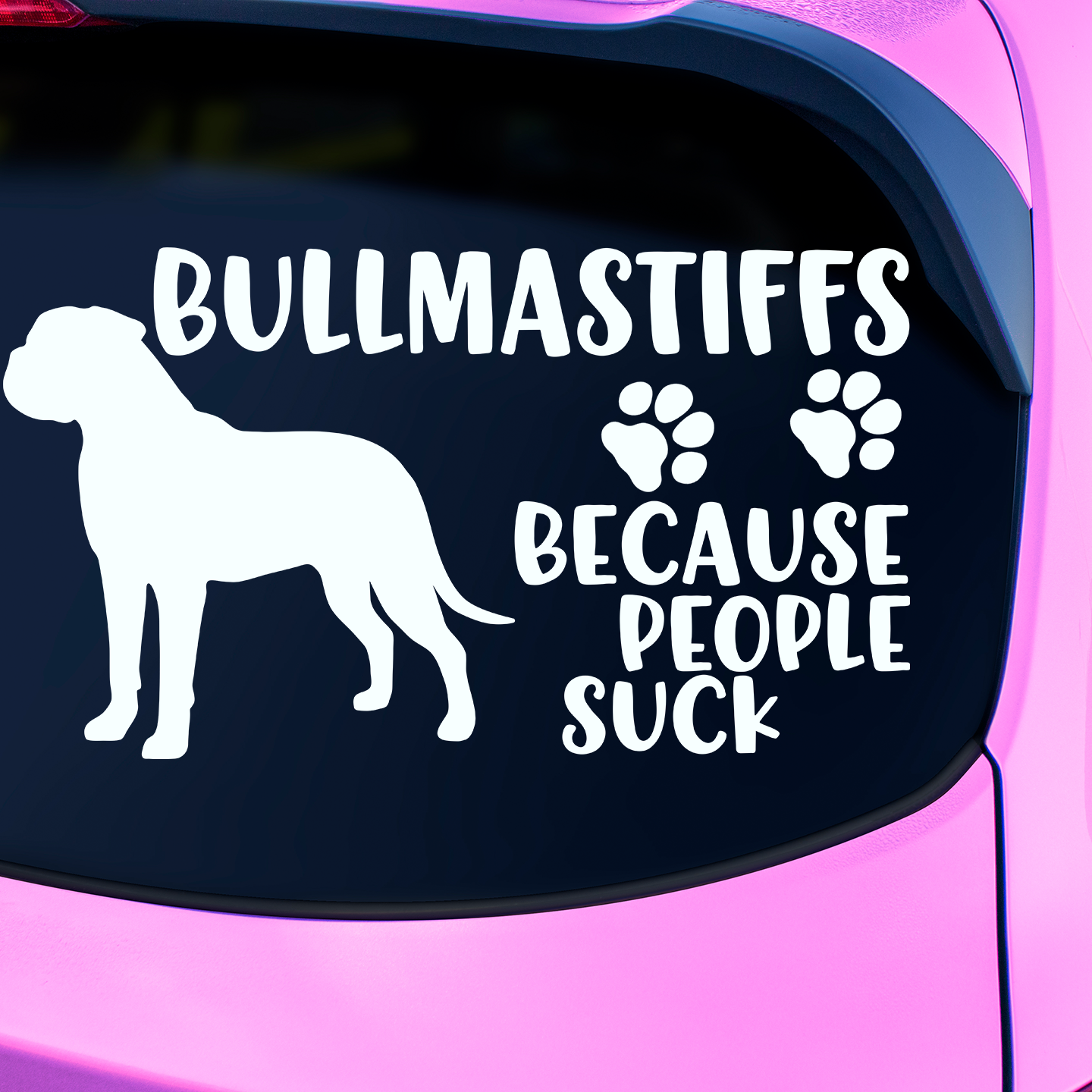 Bullmastiffs Because People Suck Sticker