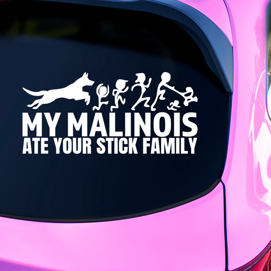 My Malinois Ate Your Stick Family Sticker