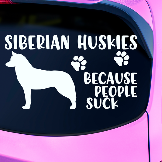 Siberian Huskies Because People Suck Sticker