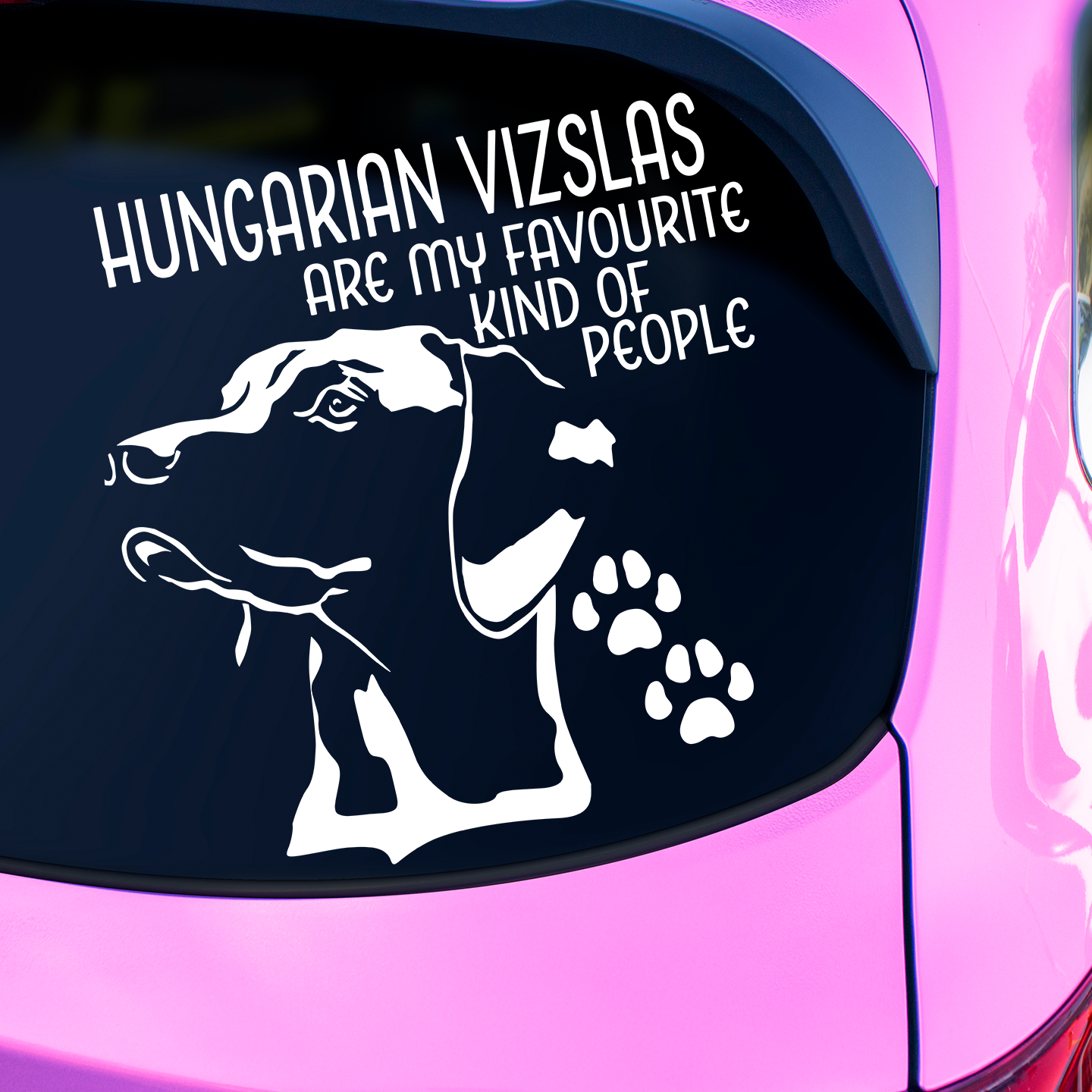 Hungarian Vizslas Are My Favourite Kind Of People Sticker
