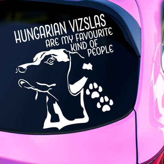 Hungarian Vizslas Are My Favourite Kind Of People Sticker