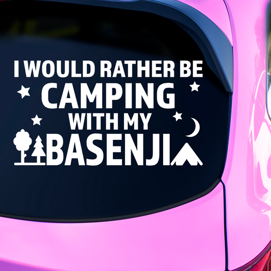 I Would Rather Be Camping With My Basenji Sticker